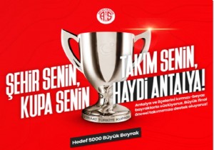 Dev Kampanyanın Hedefi 5000 Büyük Antalyaspor Bayrağı