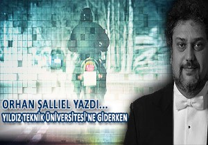 ORHAN ALLIEL YAZDI  YILDIZ TEKNK NVERSTES NE GDERKEN 