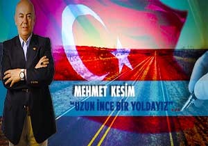 MEHMET KESM:  UZUN NCE BR YOLDAYIZ 