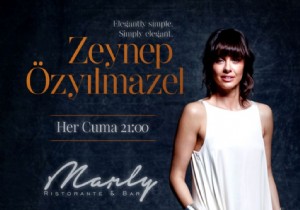 ZEYNEP ZYILMAZEL HER CUMA MARLY RISTORANTE & BARDA SZLERLE!